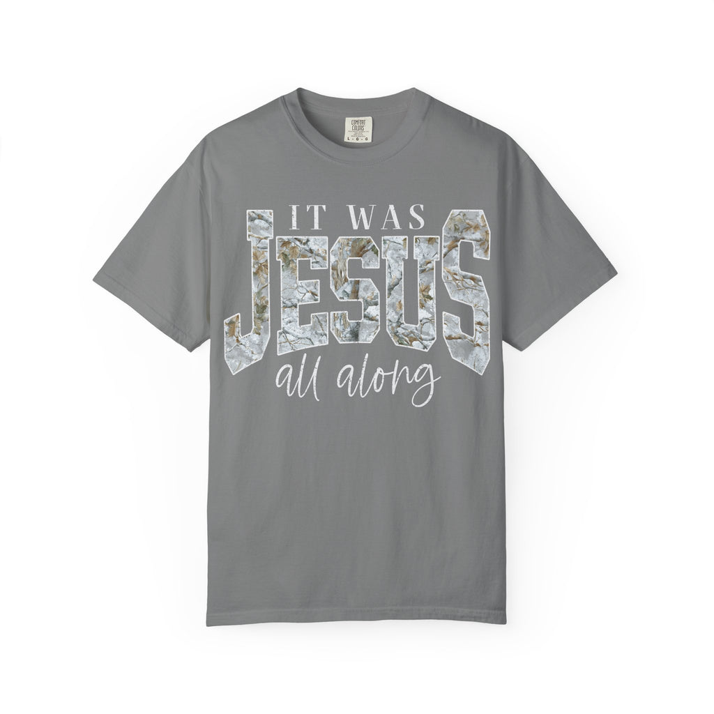 Jesus All Along CAMO T-Shirt