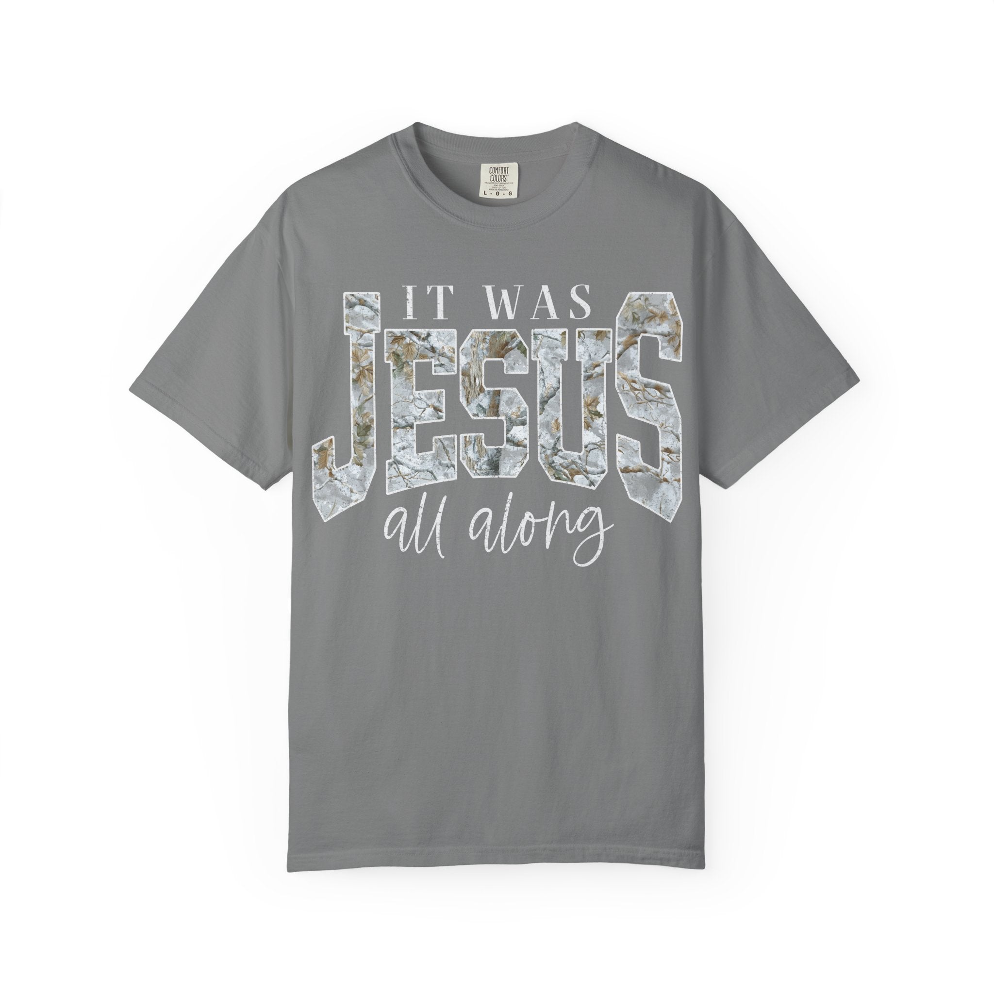 Jesus All Along CAMO T-Shirt