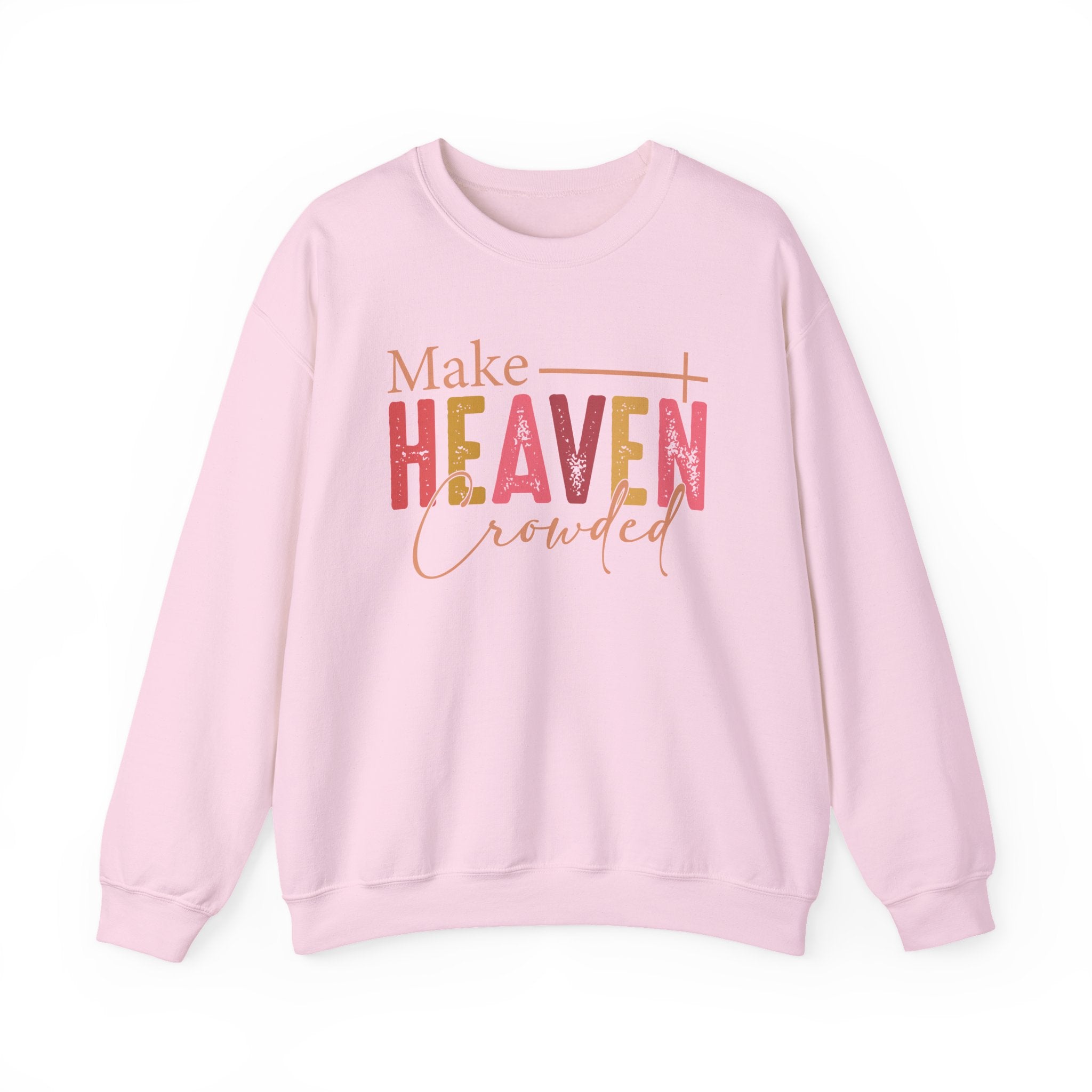 Make Heaven Crowded Crewneck