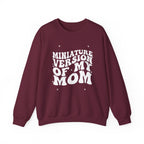 Miniature Version of My Mom- Unisex Crewneck