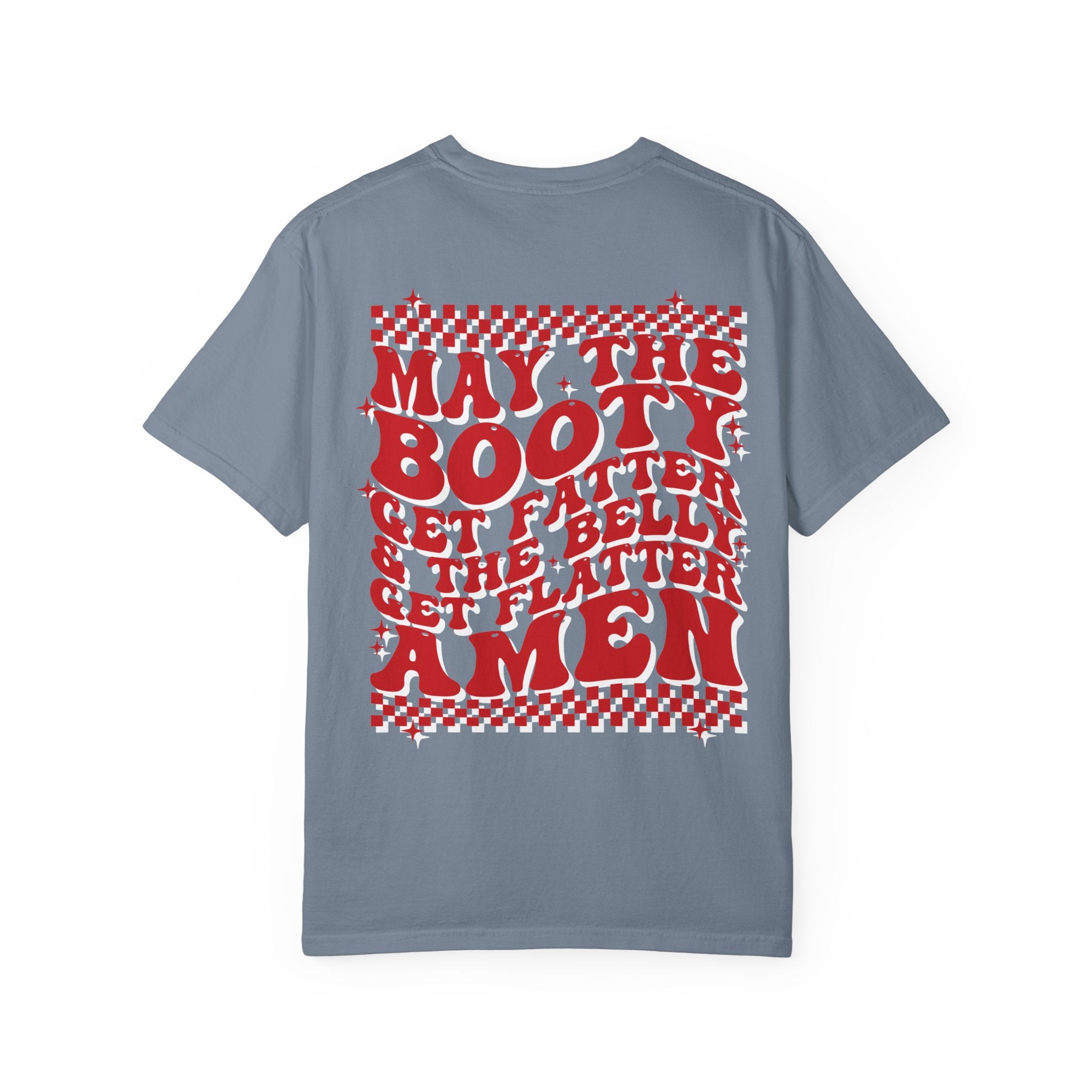 May the Booty Get Fatter — Retro Graphic Tee