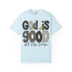 God Is Good All The Time T-Shirt