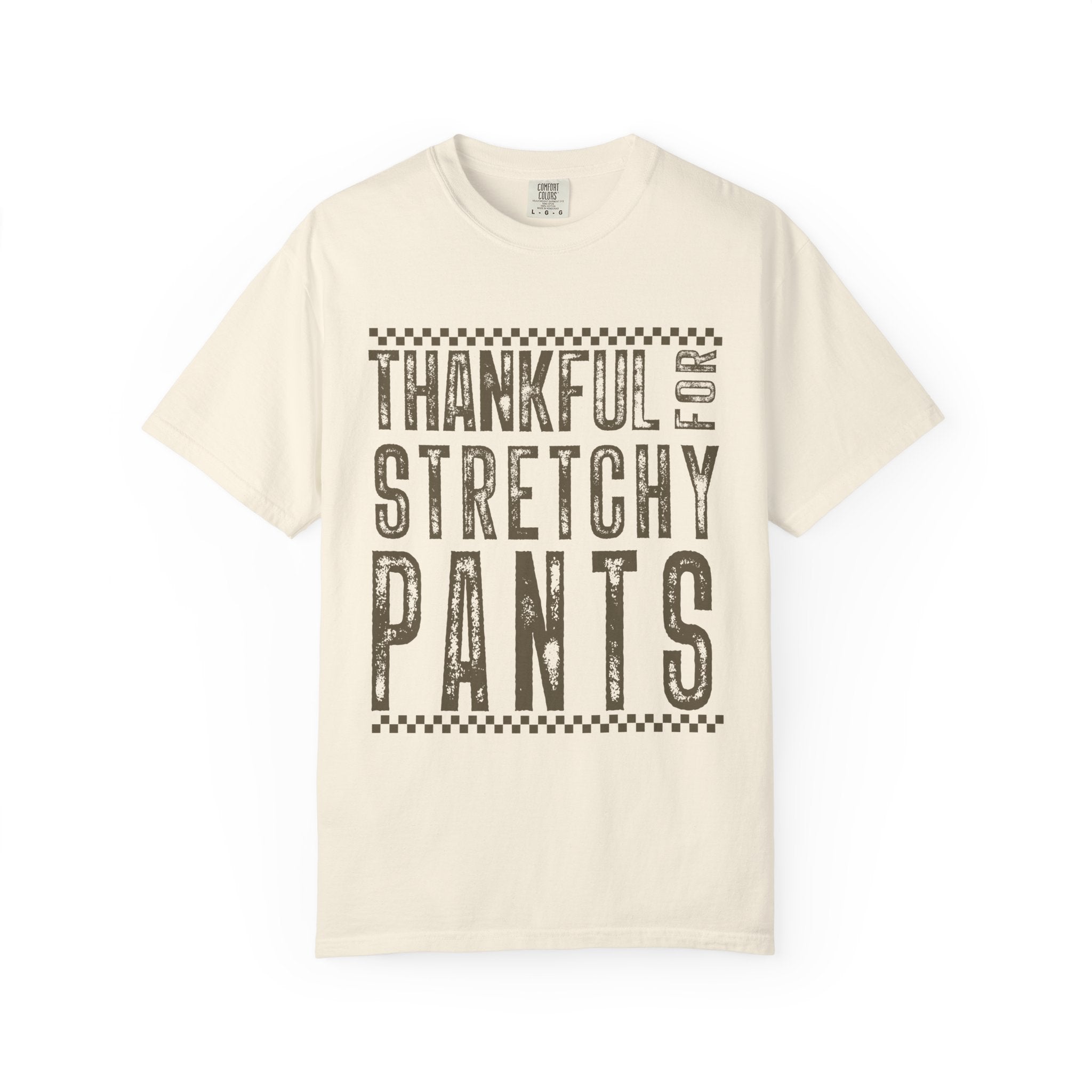 Thankful for Stretchy Pants-Funny T-Shirt