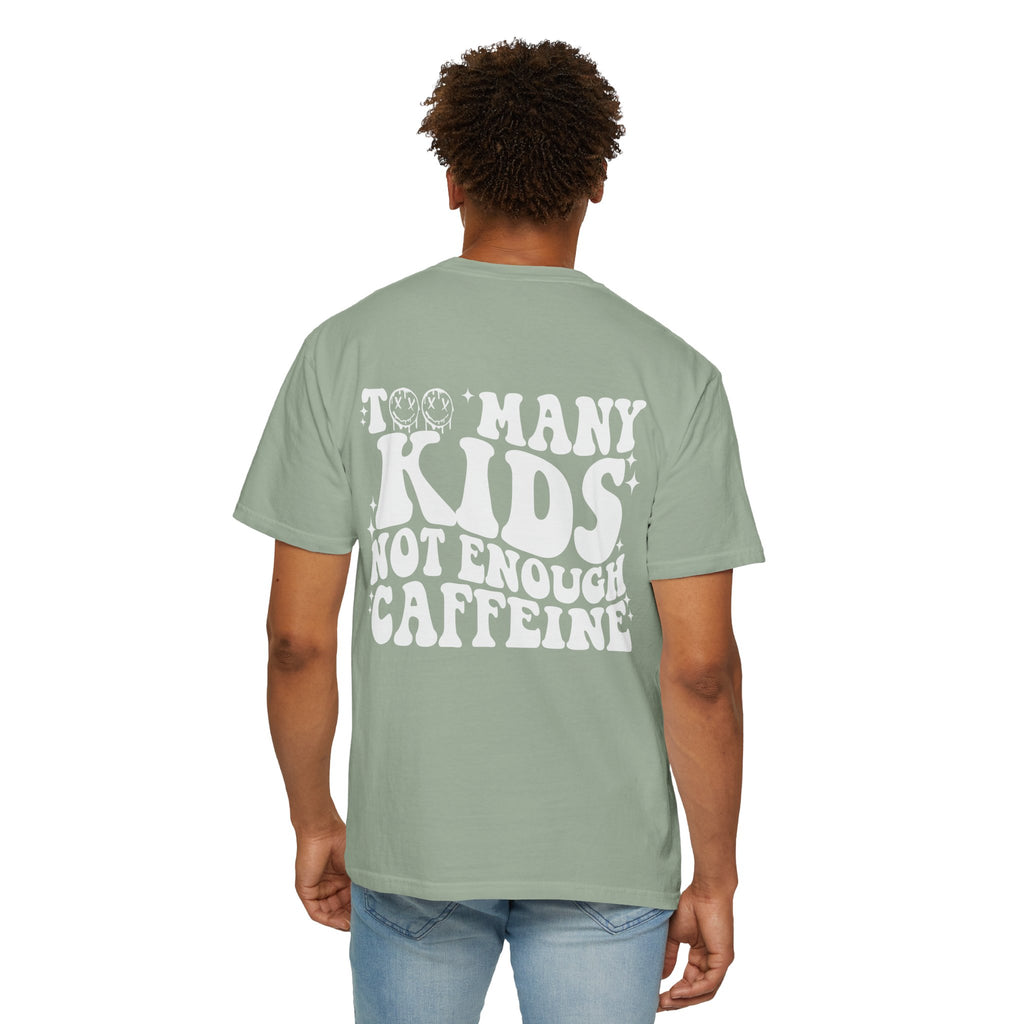 Too Many Kids... Unisex T-Shirt