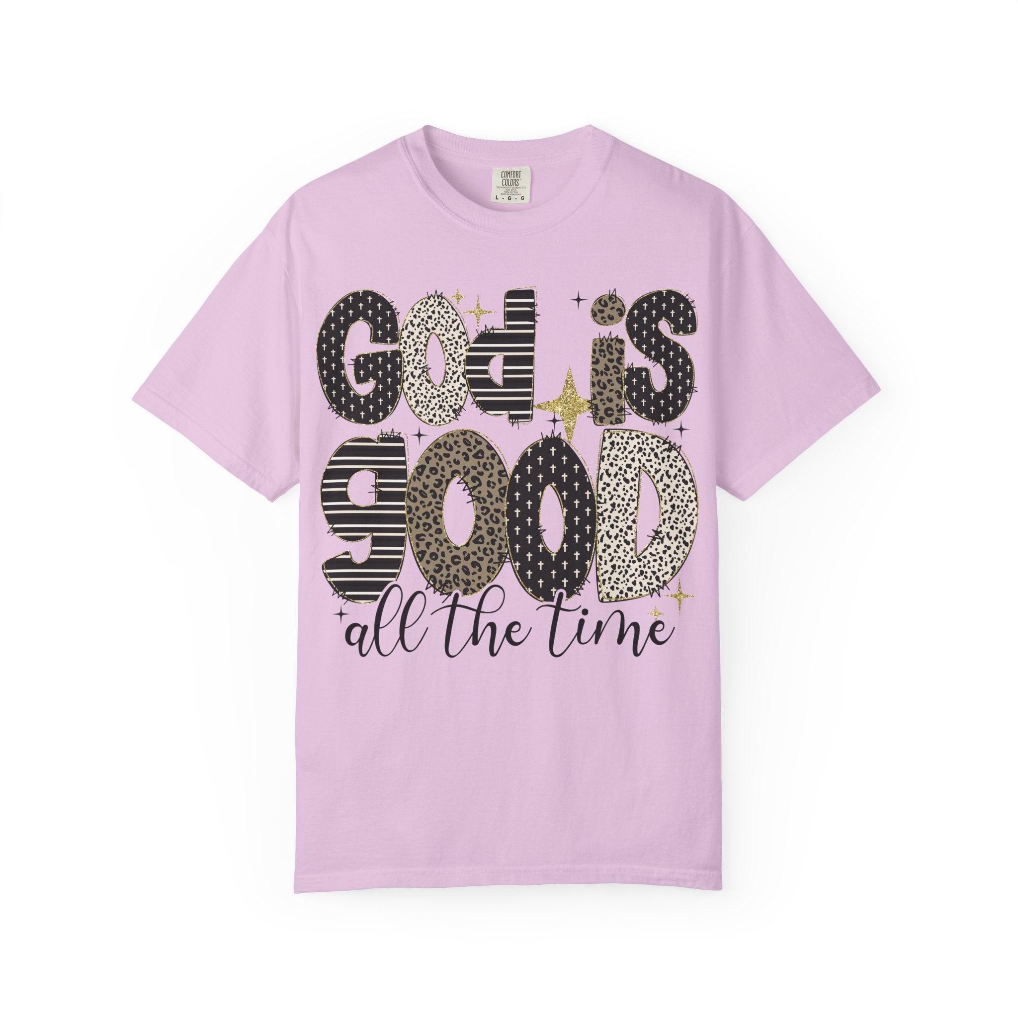 God Is Good All The Time T-Shirt