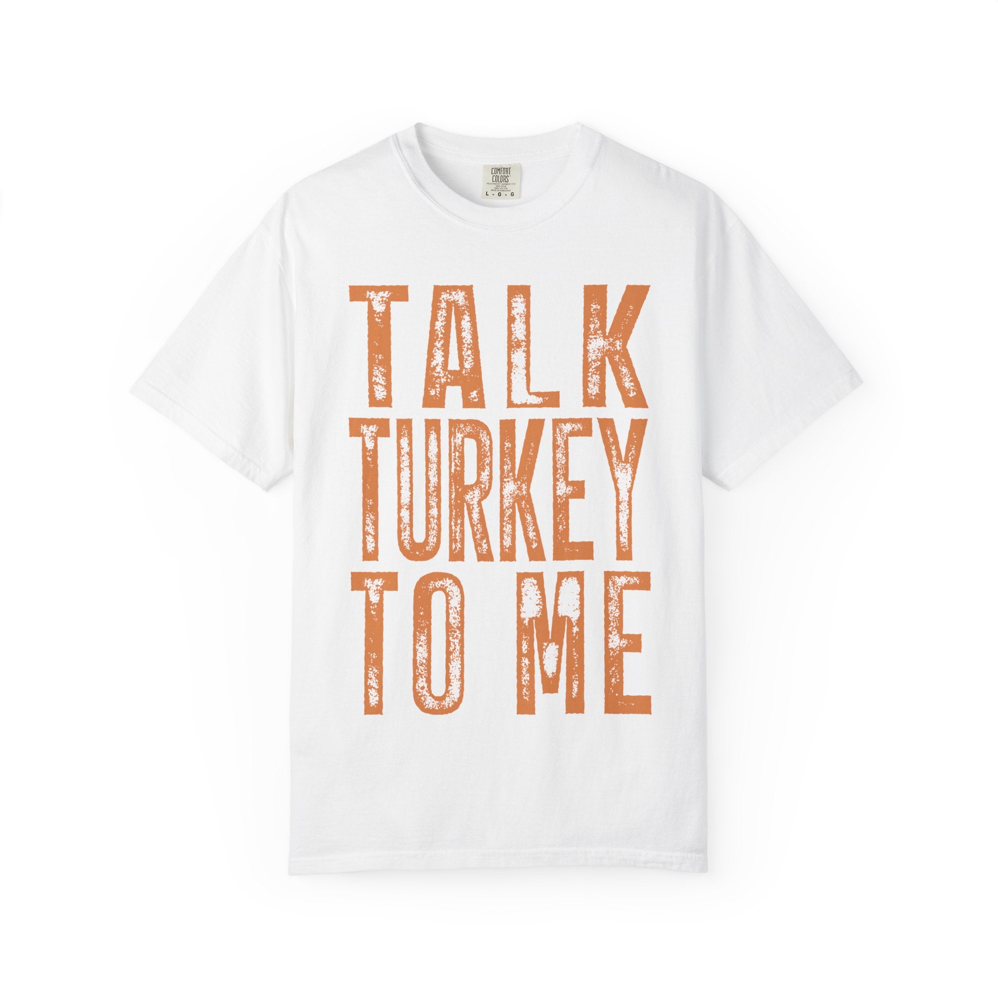 Talk Turkey To Me—Funny Thanksgiving Turkey Tee