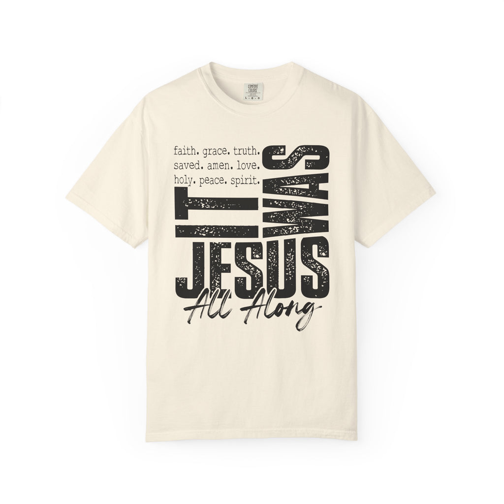 Jesus All Along T-Shirt