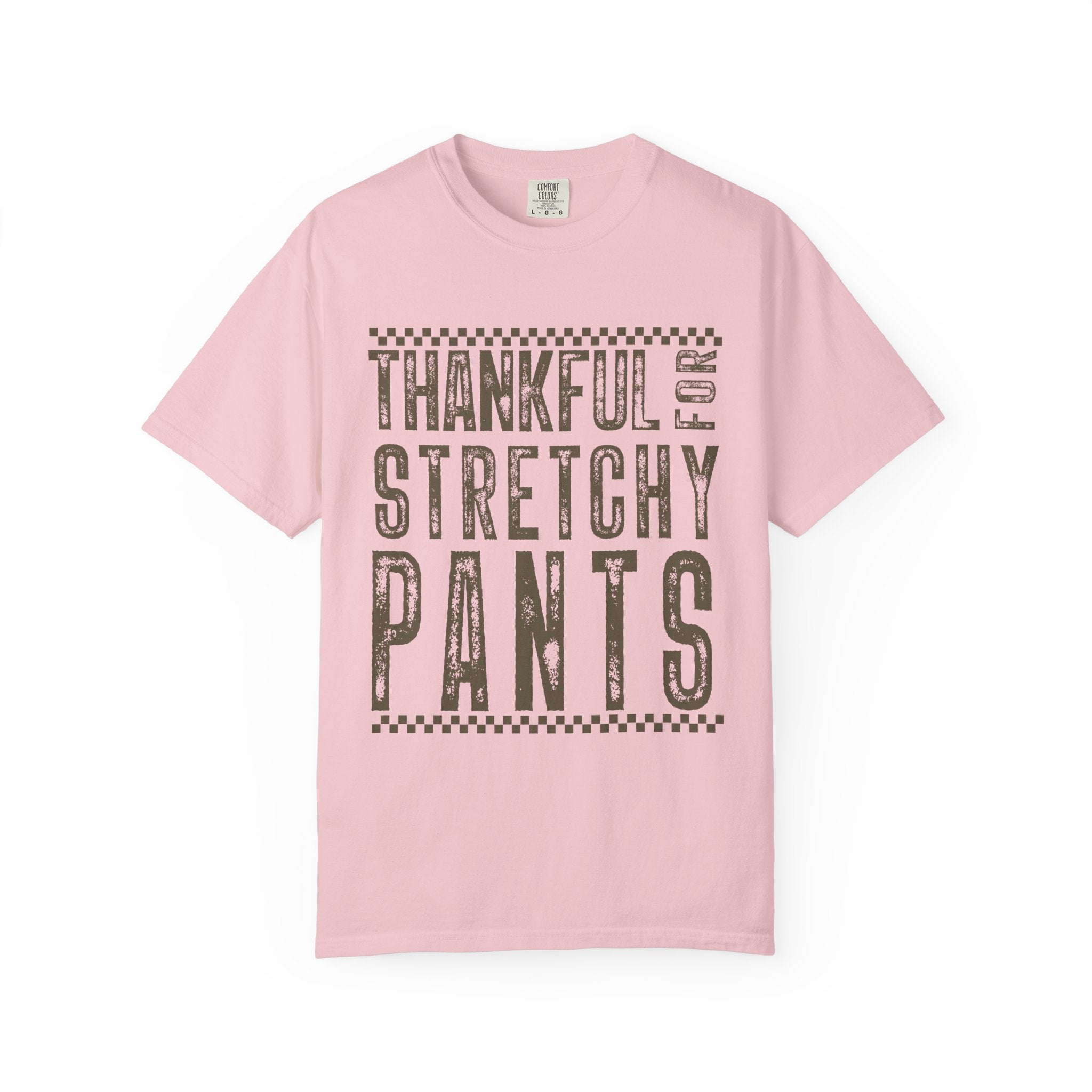 Thankful for Stretchy Pants-Funny T-Shirt