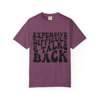"Expensive, Difficult & Talks Back" Retro Tee