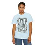Stop Staring At My Jam Funny T-Shirt