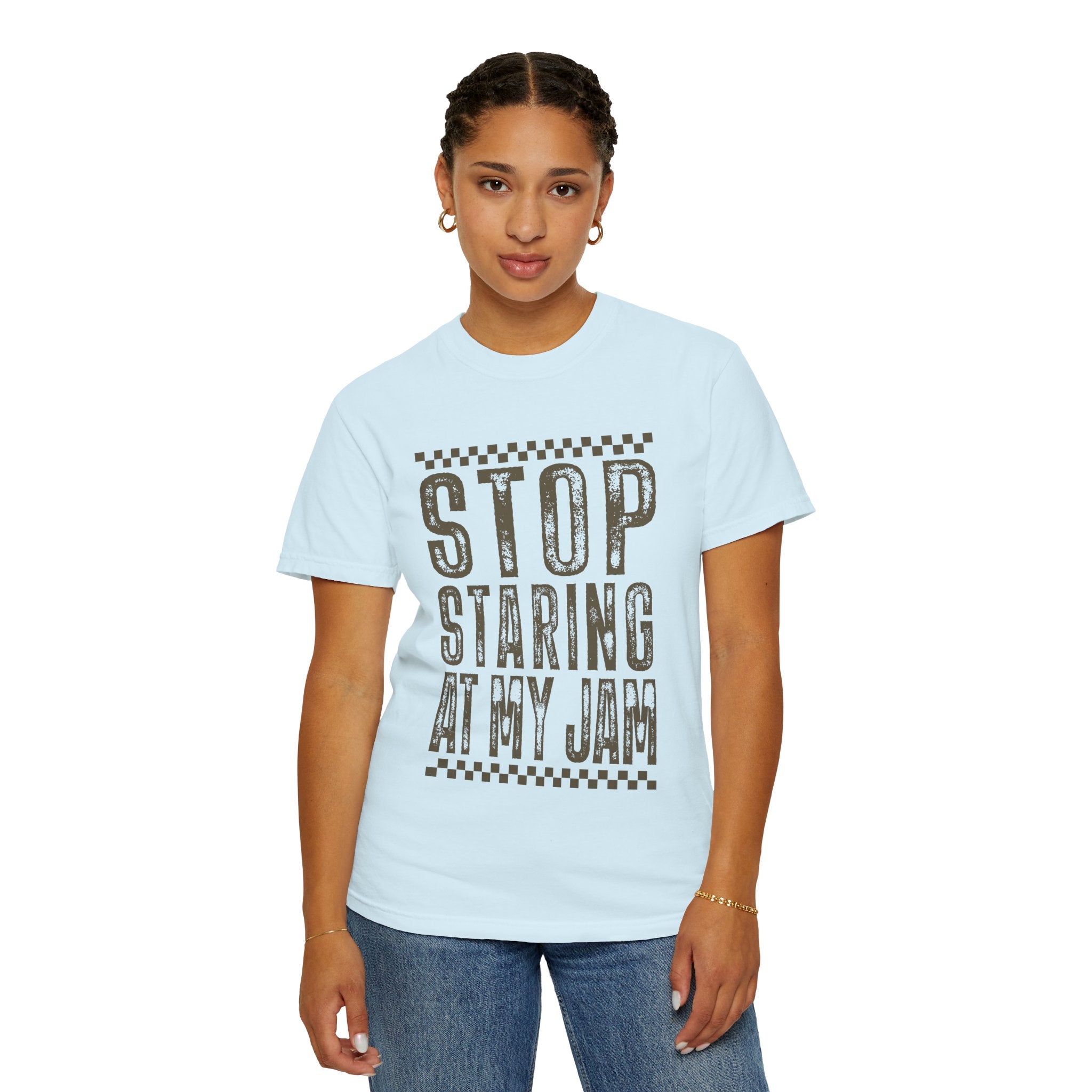 Stop Staring At My Jam Funny T-Shirt