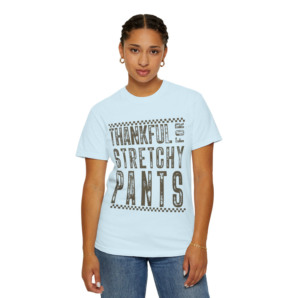 Thankful for Stretchy Pants-Funny T-Shirt
