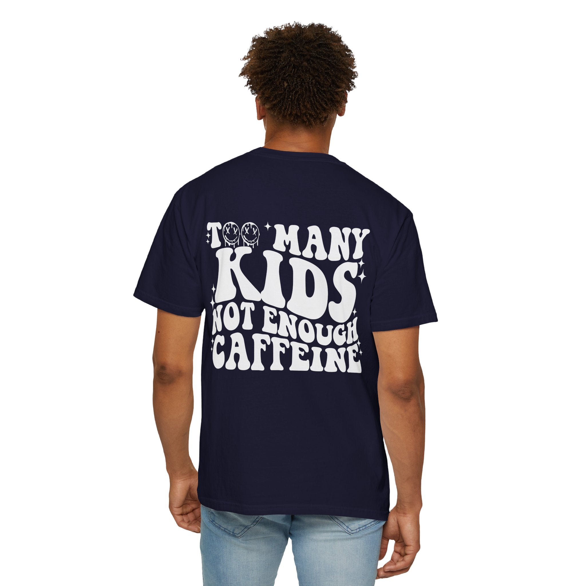 Too Many Kids... Unisex T-Shirt