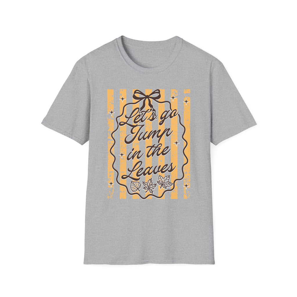 Let's Go Jump in the Leaves T‑Shirt
