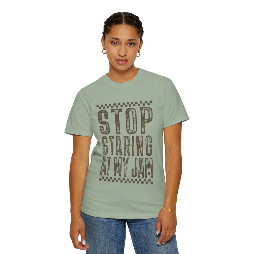 Stop Staring At My Jam Funny T-Shirt