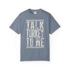 Talk Turkey To Me T-Shirt