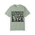 "Expensive, Difficult & Talks Back" Retro Tee