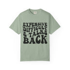 "Expensive, Difficult & Talks Back" Retro Tee