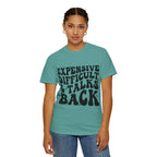 "Expensive, Difficult & Talks Back" Retro Tee