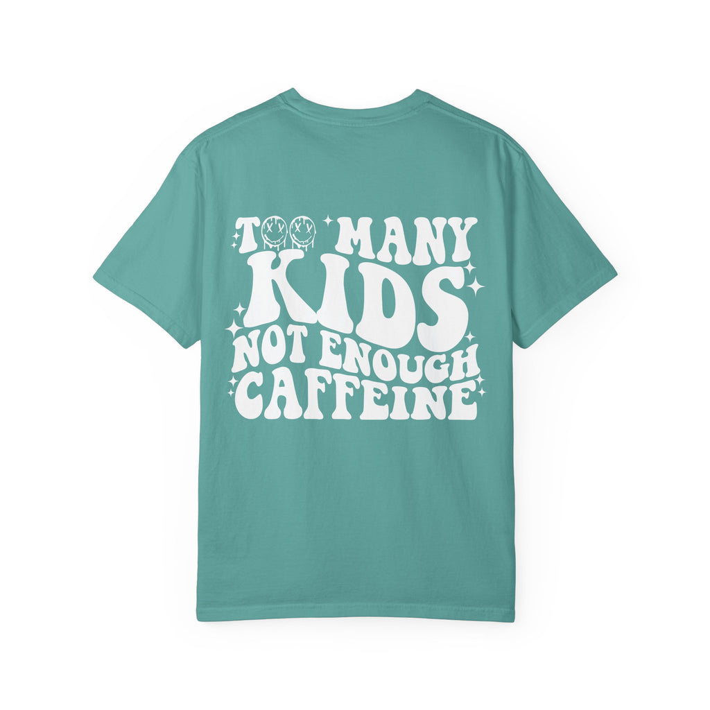Too Many Kids... Unisex T-Shirt