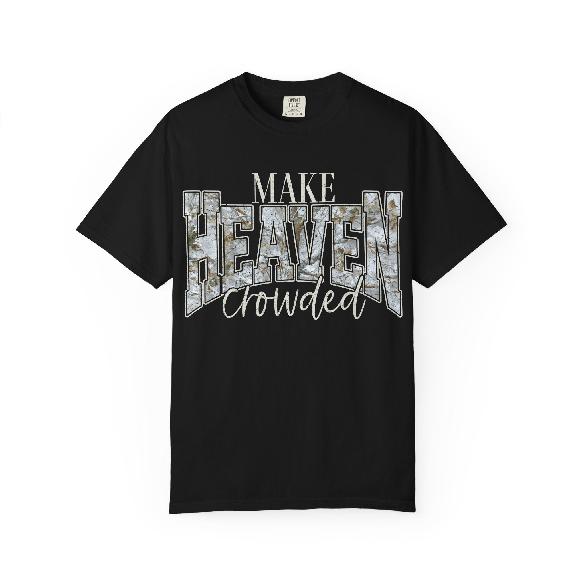 "Make Heaven Crowded" CAMO Graphic Tee