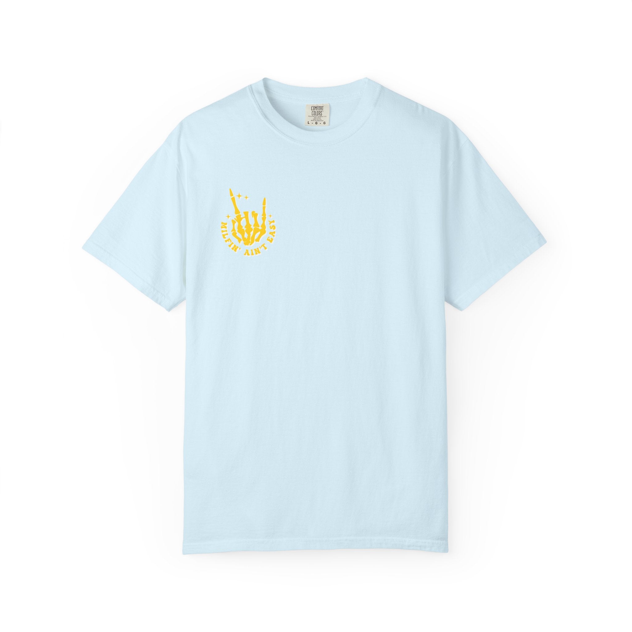 milfin aint easy- Unisex Garment-Dyed T-shirt