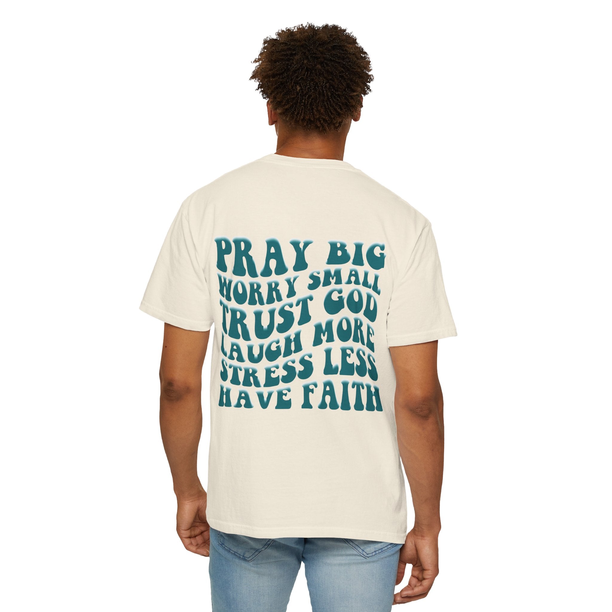 'Pray Big, Worry Small' Inspirational Tee