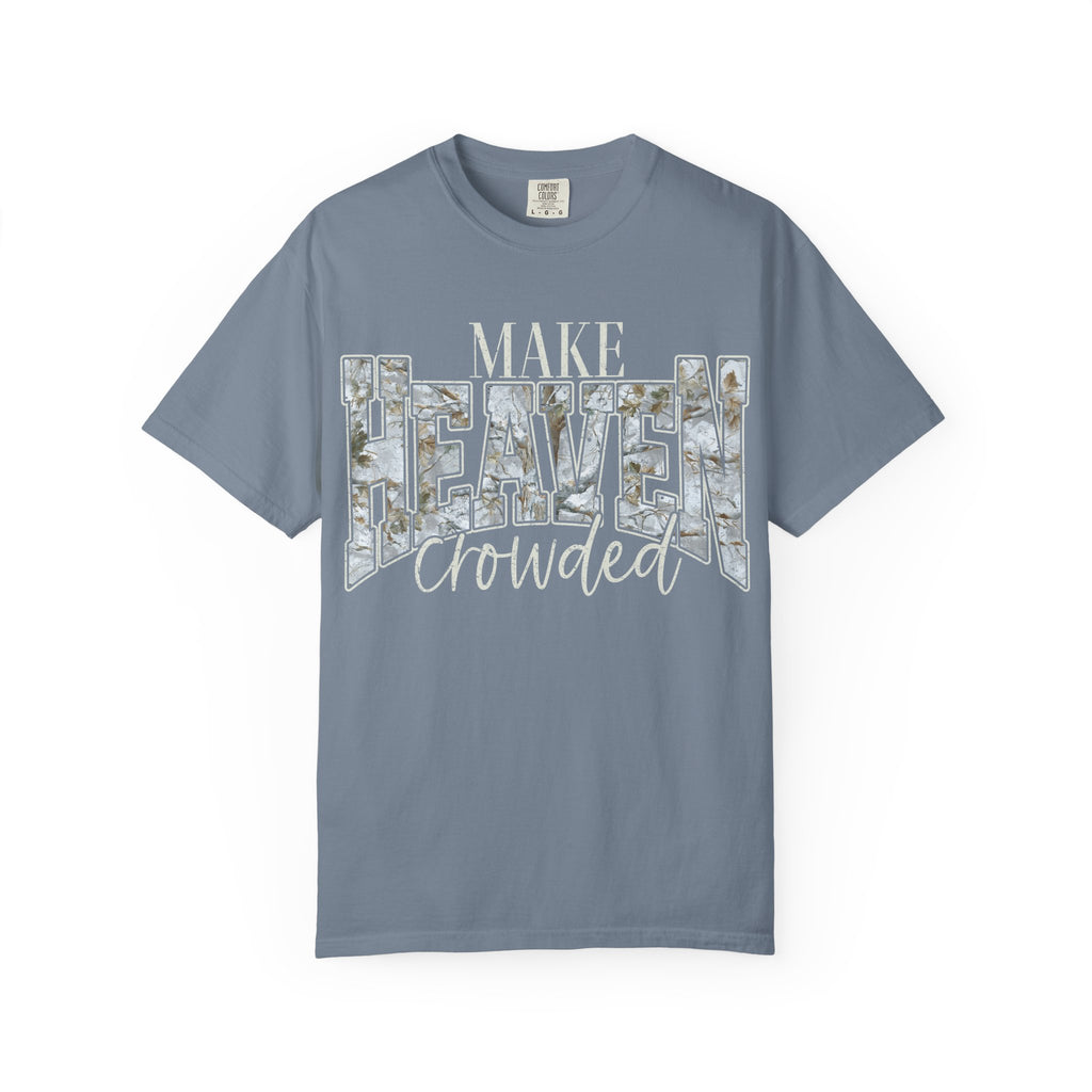 "Make Heaven Crowded" CAMO Graphic Tee