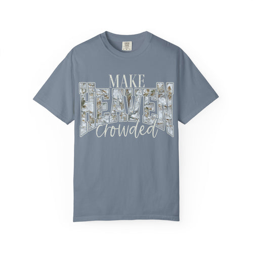 "Make Heaven Crowded" CAMO Graphic Tee