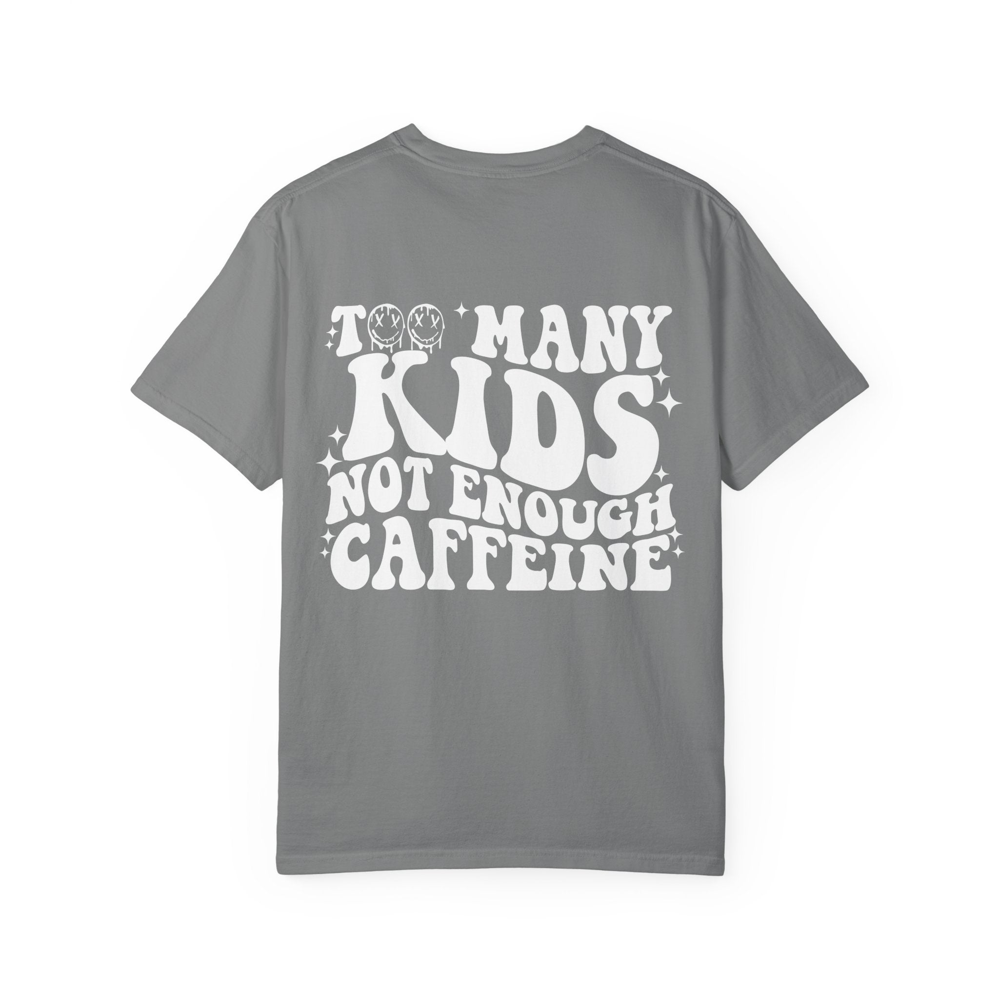Too Many Kids... Unisex T-Shirt