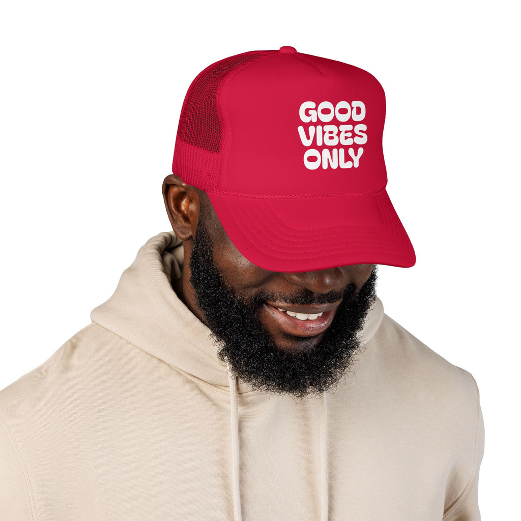 good vibes only- Foam Trucker Hat