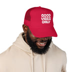 good vibes only- Foam Trucker Hat