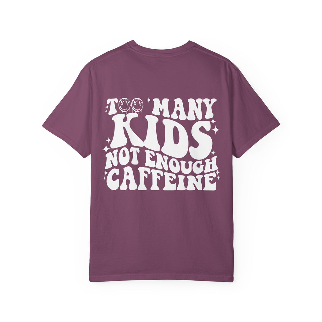 Too Many Kids... Unisex T-Shirt