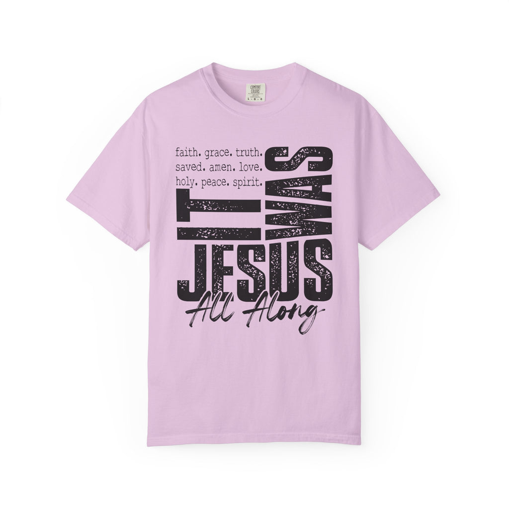 Jesus All Along T-Shirt