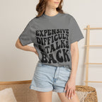 "Expensive, Difficult & Talks Back" Retro Tee