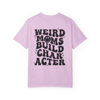 Weird Moms Build Character-Graphic T-Shirt