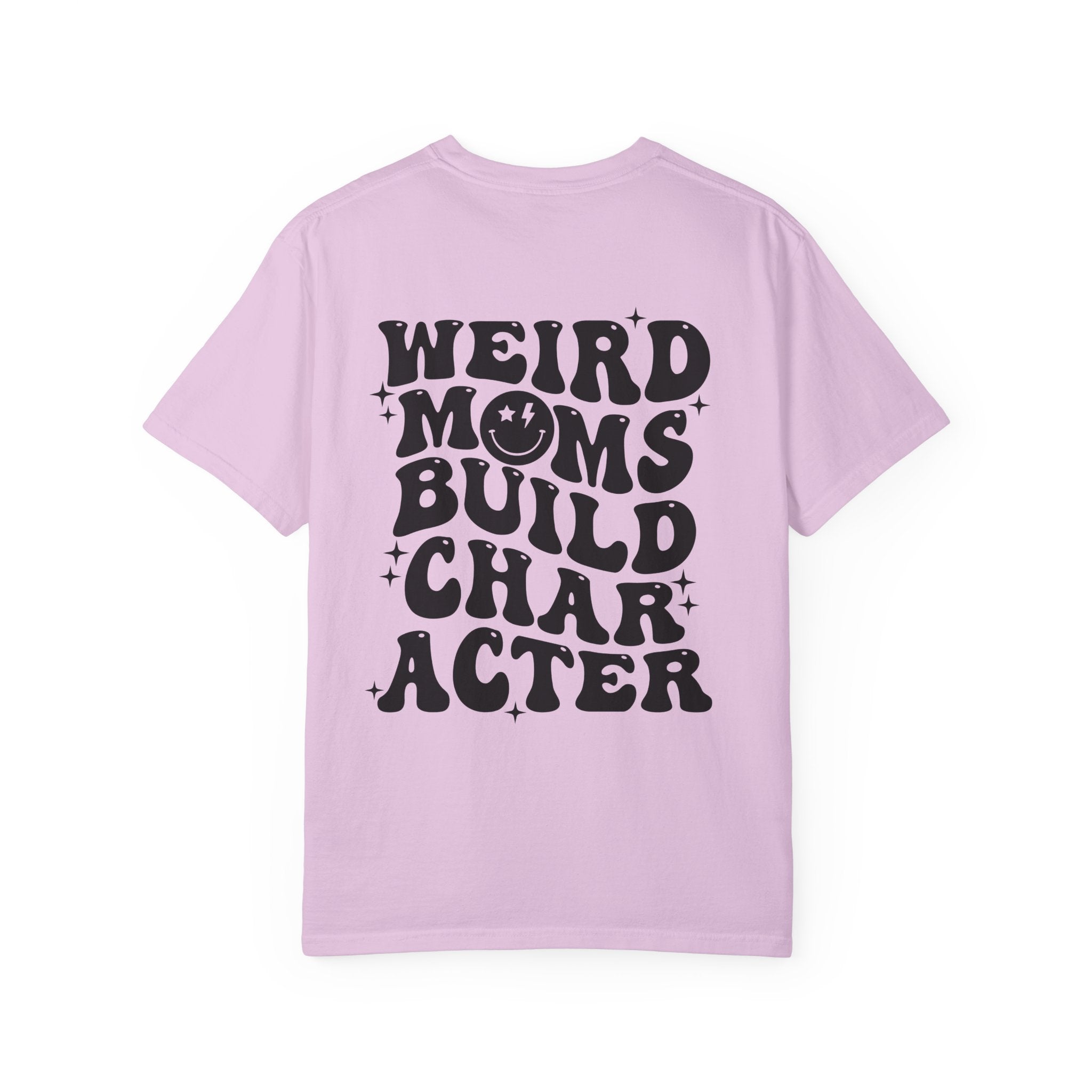 Weird Moms Build Character-Graphic T-Shirt