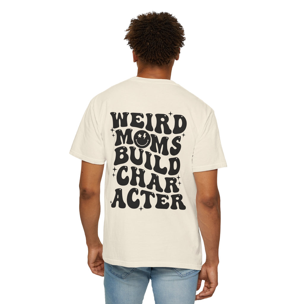 Weird Moms Build Character-Graphic T-Shirt