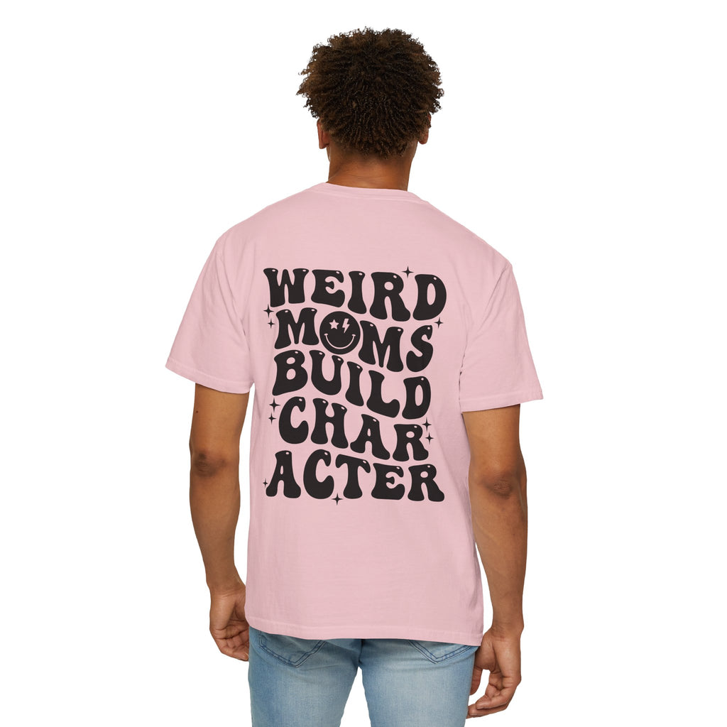 Weird Moms Build Character-Graphic T-Shirt