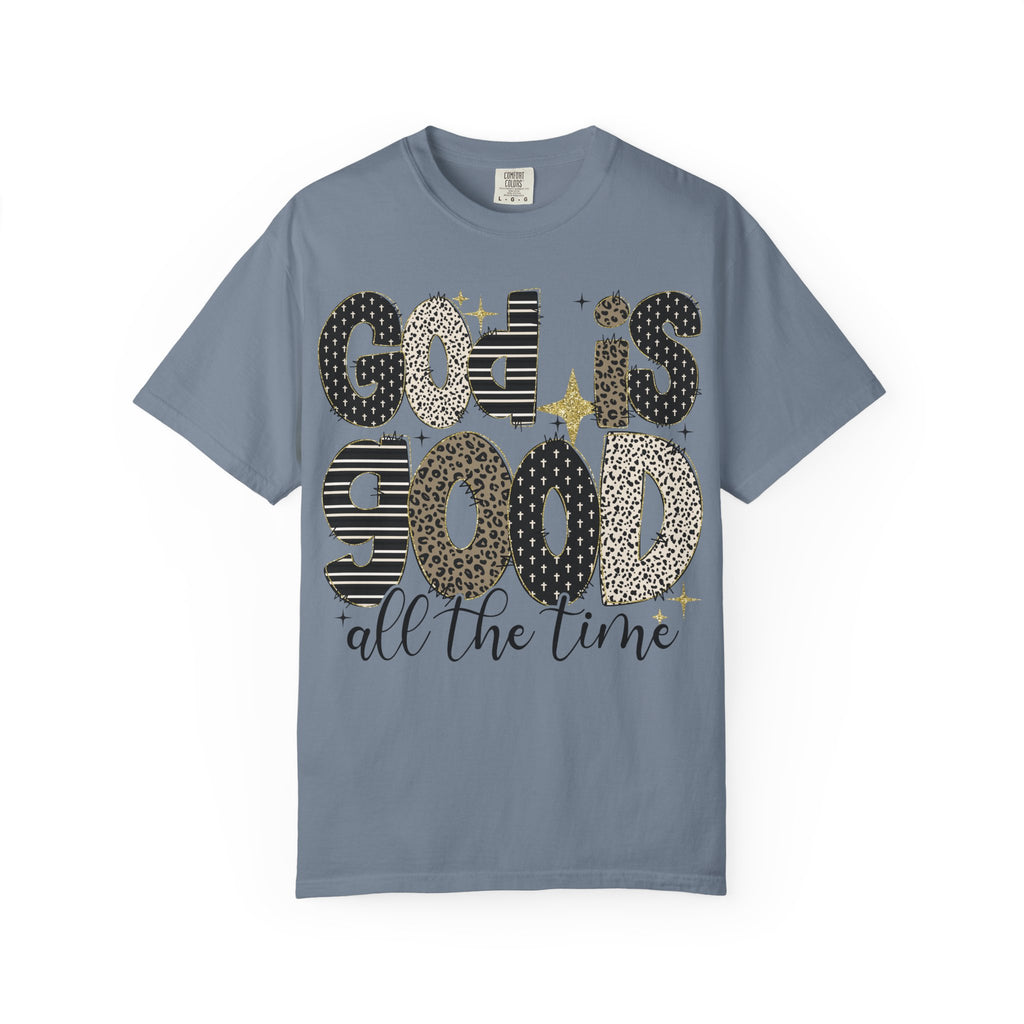 God Is Good All The Time T-Shirt