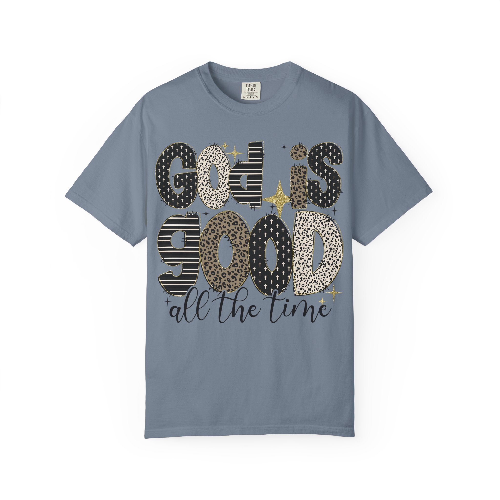God Is Good All The Time T-Shirt