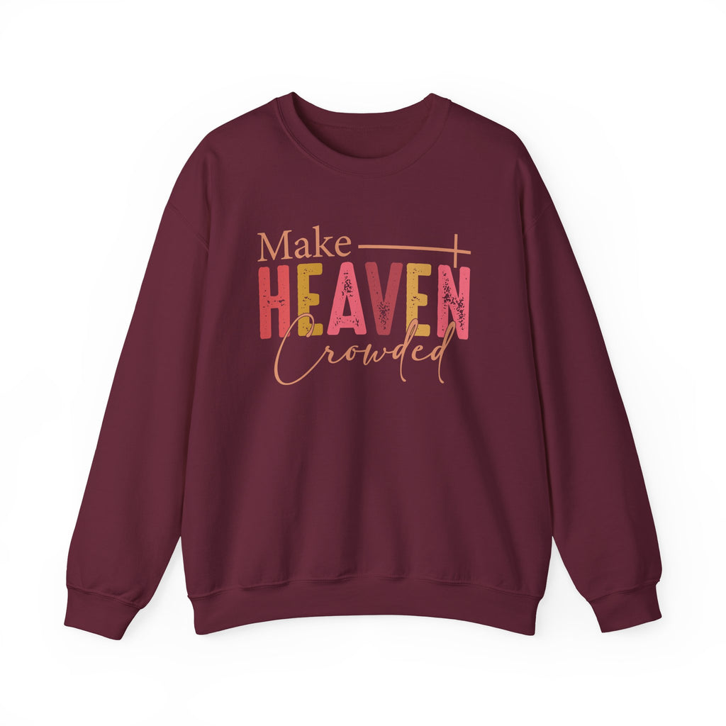Make Heaven Crowded Crewneck