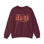 Make Heaven Crowded Crewneck