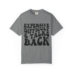 "Expensive, Difficult & Talks Back" Retro Tee
