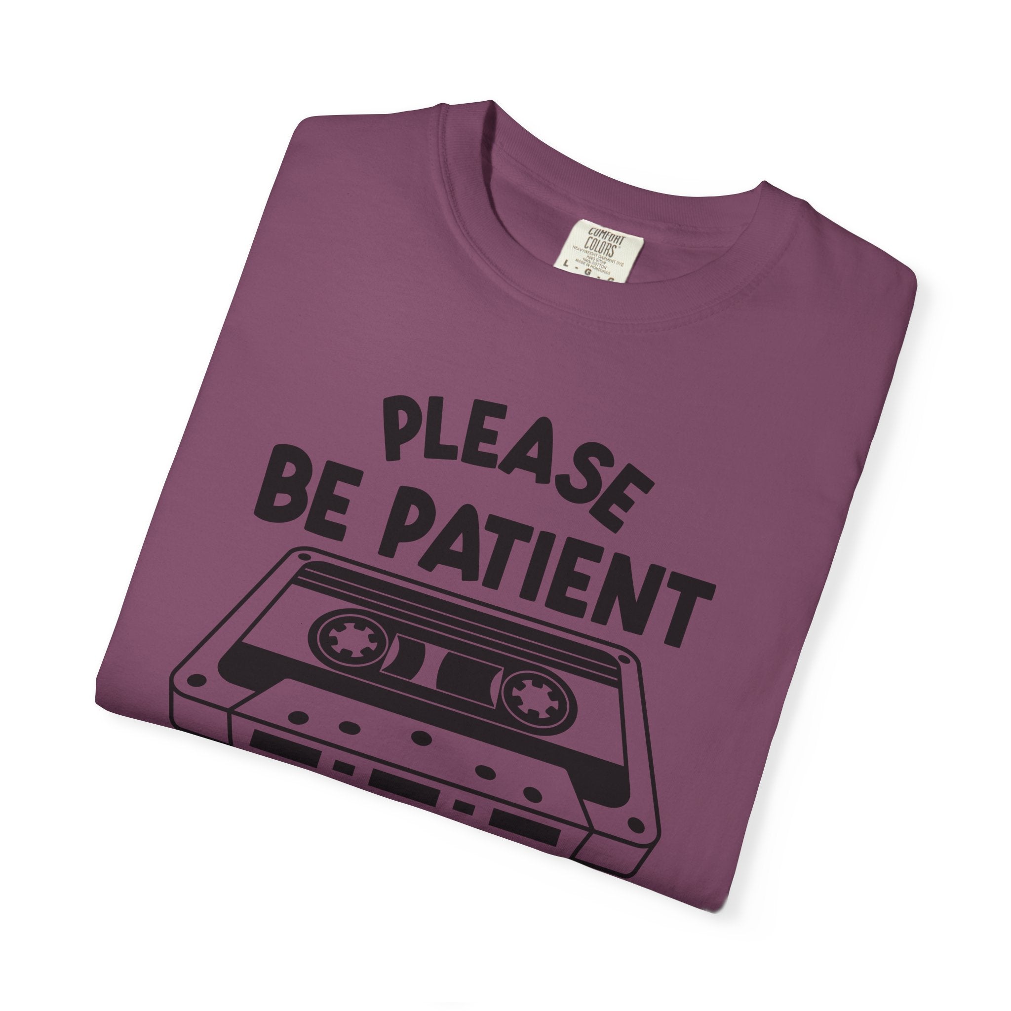 Please Be Patient I'm From the 1900s Tee