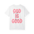God Is Good T‑Shirt