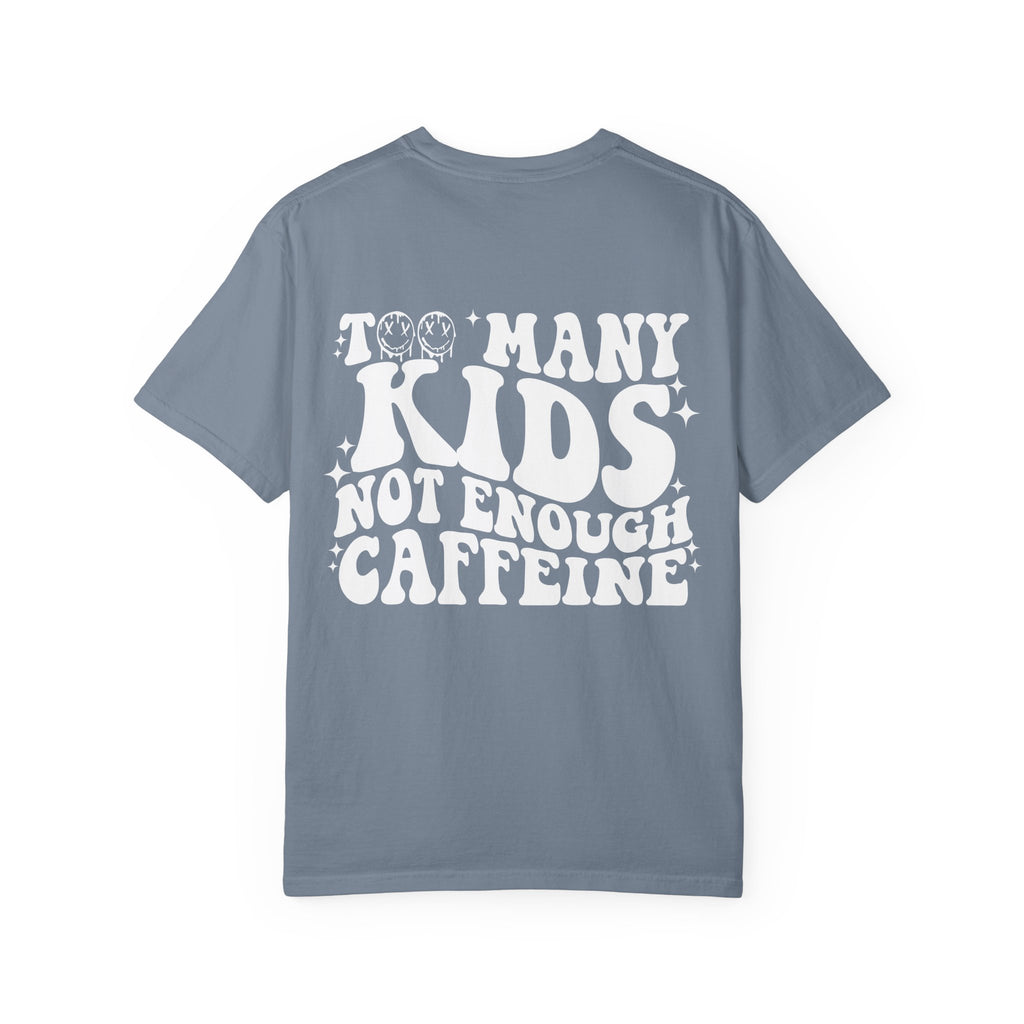 Too Many Kids... Unisex T-Shirt