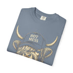 HOT MESS- Unisex Garment-Dyed T-shirt