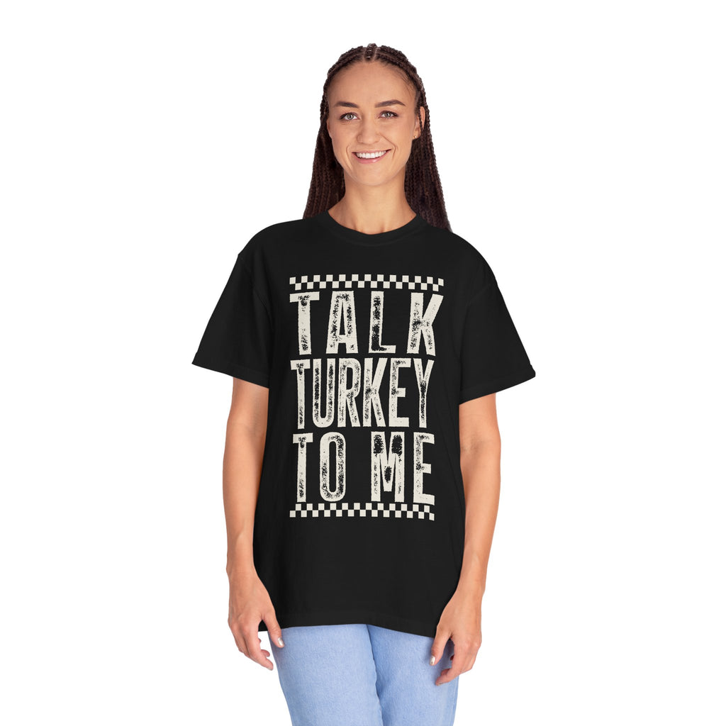 Talk Turkey To Me T-Shirt