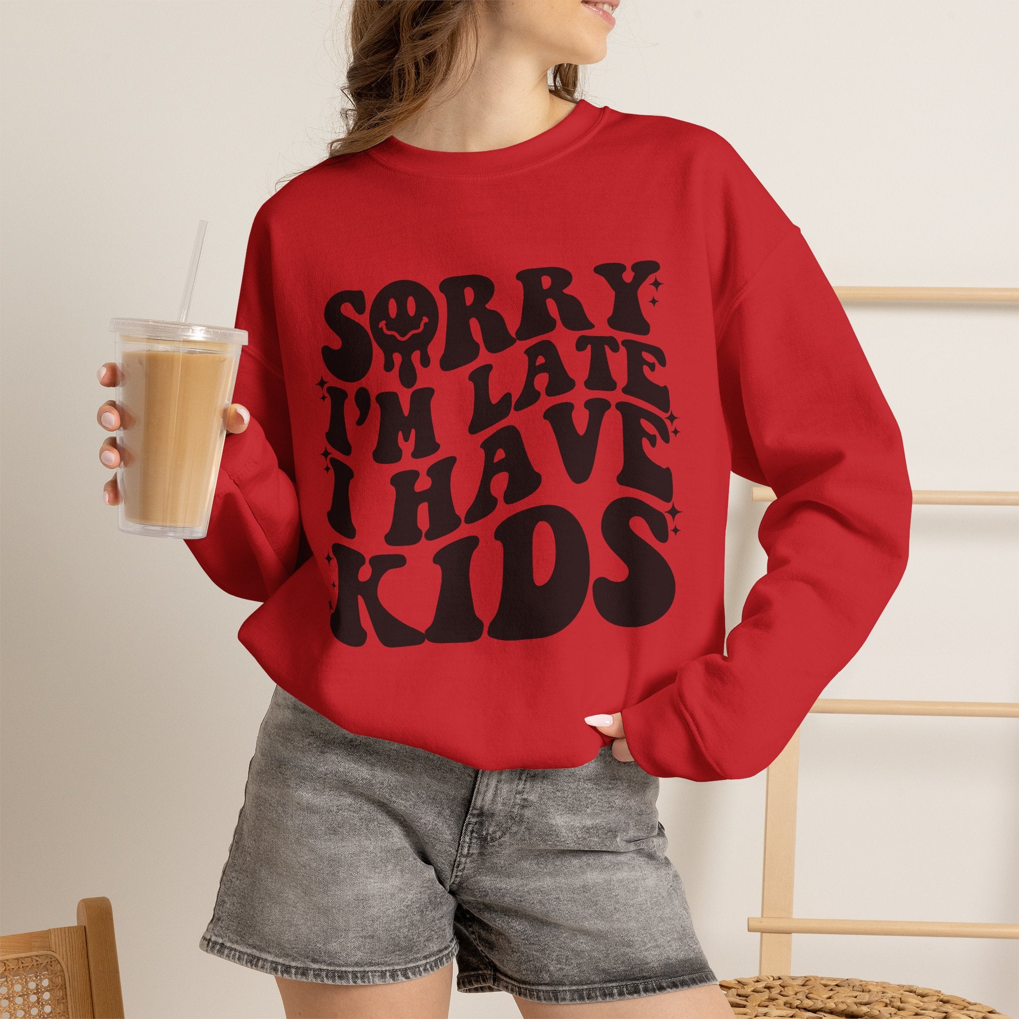 Sorry I'm Late I Have Kids — Funny Parenting Crewneck